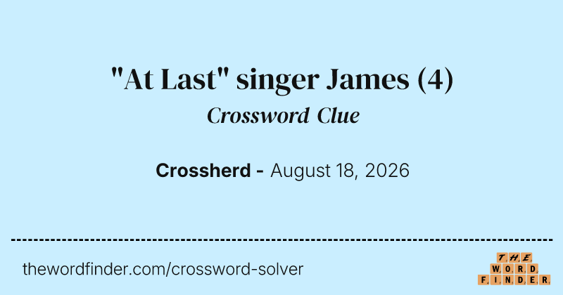 "At Last" singer James crossword clue image