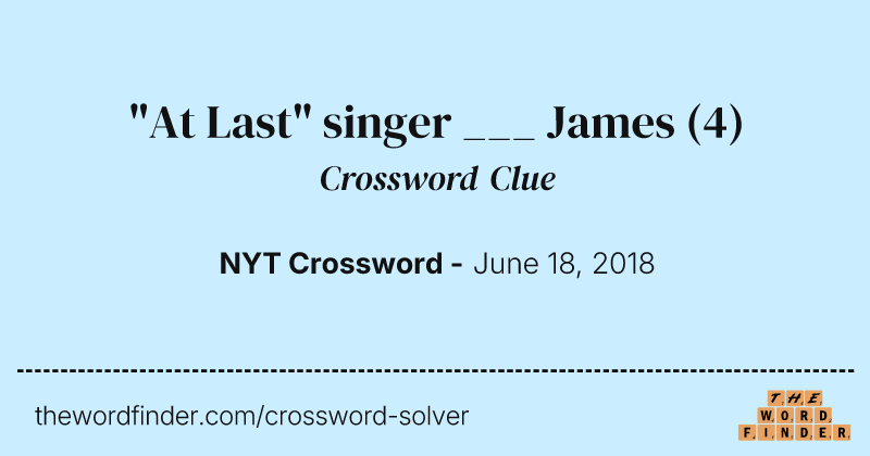 "At Last" singer ___ James crossword clue image
