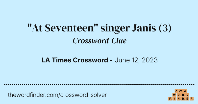"At Seventeen" singer Janis crossword clue image