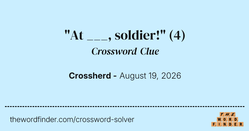 "At ___, soldier!" crossword clue image