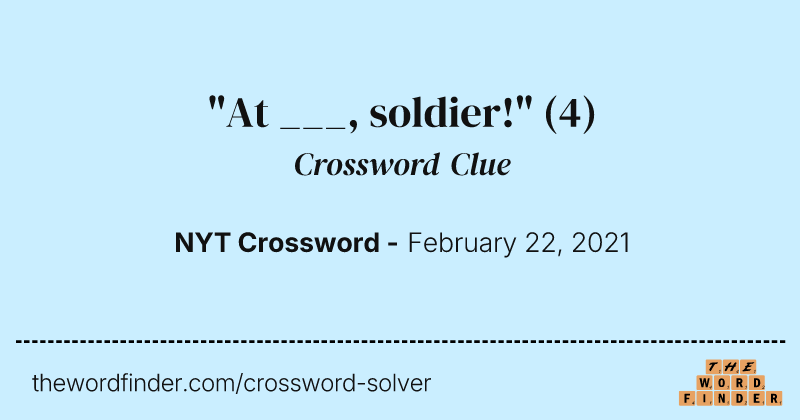 "At ___, soldier!" crossword clue image