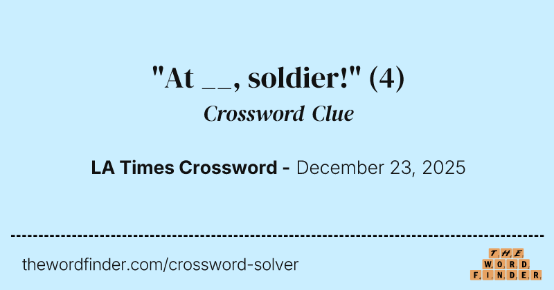 "At __, soldier!" crossword clue image