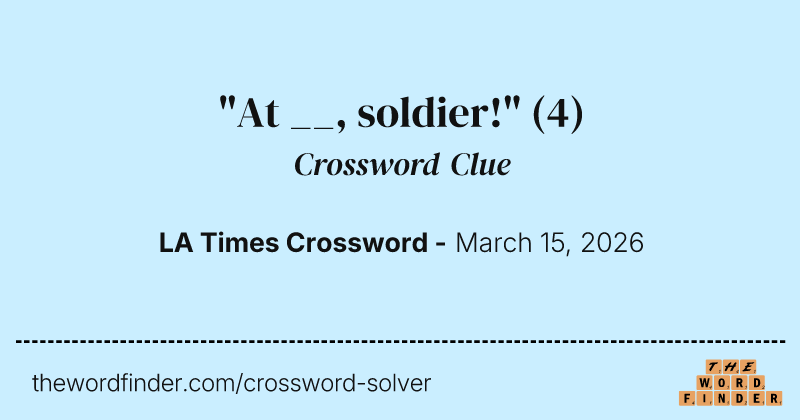"At __, soldier!" crossword clue image