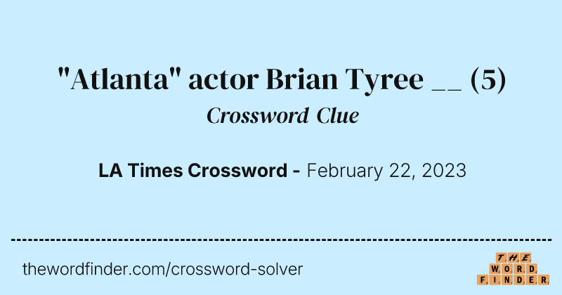 "Atlanta" actor Brian Tyree __ crossword clue image