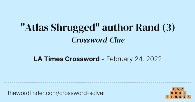"Atlas Shrugged" author Rand crossword clue image