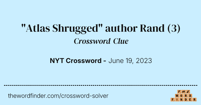 "Atlas Shrugged" author Rand crossword clue image