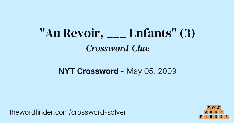 "Au Revoir, ___ Enfants" crossword clue image