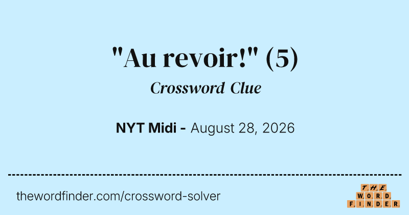"Au revoir!" crossword clue image