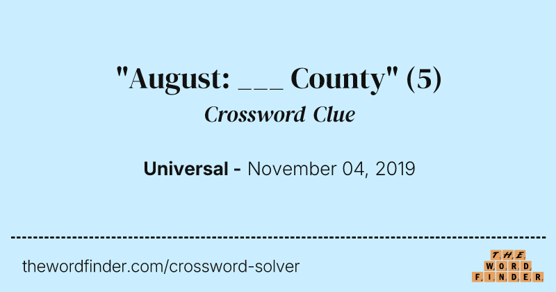 "August: ___ County" crossword clue image