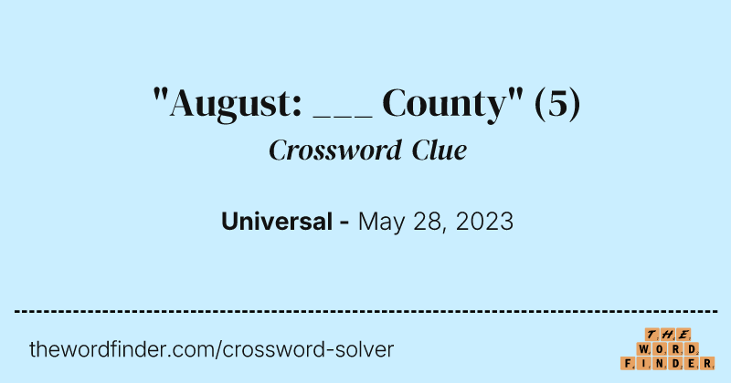 "August: ___ County" crossword clue image
