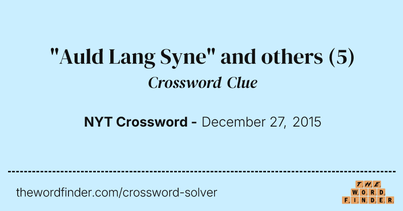 "Auld Lang Syne" and others crossword clue image