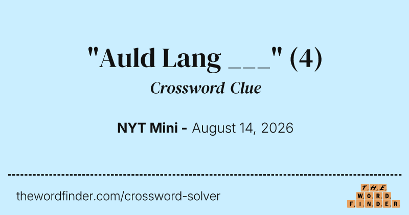 "Auld Lang ___" crossword clue image