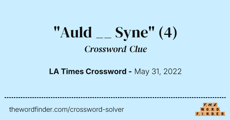 "Auld __ Syne" crossword clue image