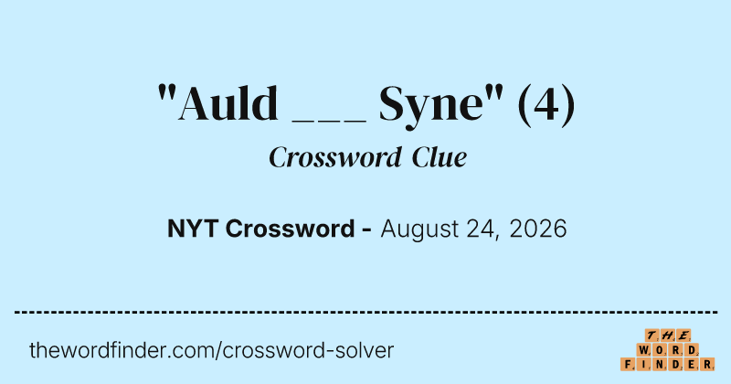 "Auld ___ Syne" crossword clue image