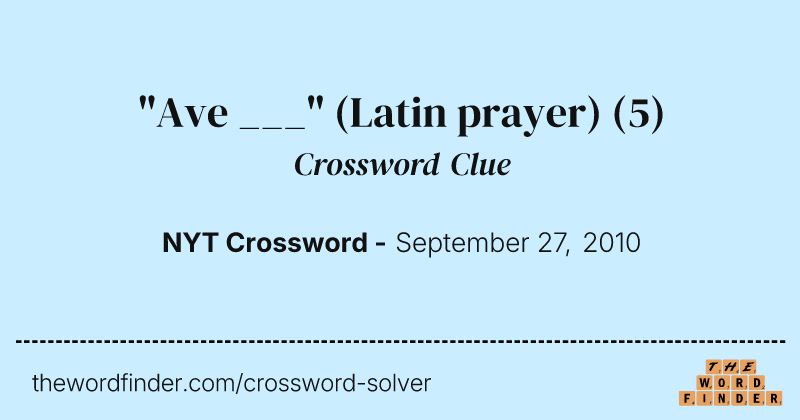 "Ave ___" (Latin prayer) crossword clue image