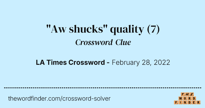 "Aw shucks" quality crossword clue image