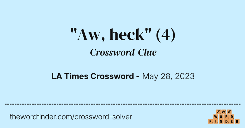 "Aw, heck" crossword clue image