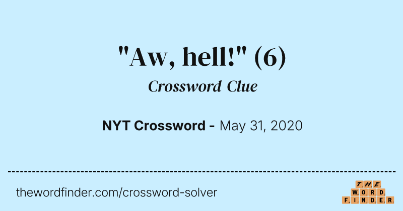 "Aw, hell!" crossword clue image