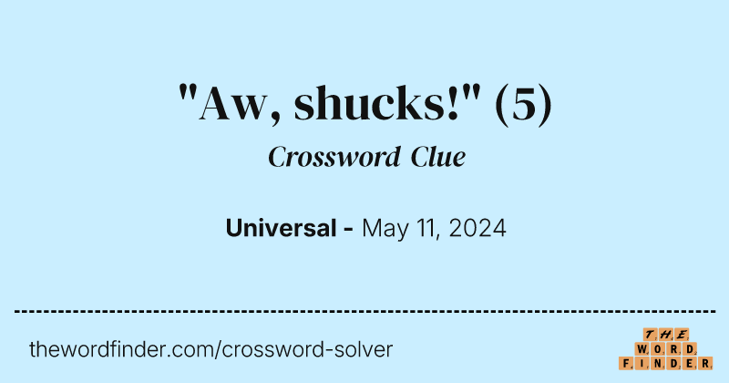 "Aw, shucks!" crossword clue image