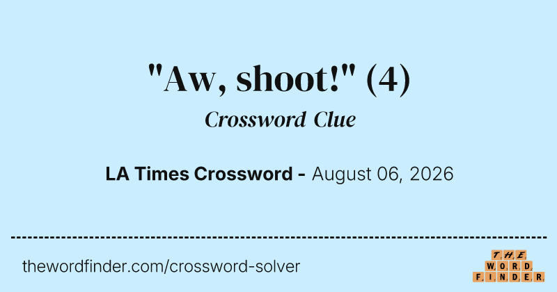 "Aw, shoot!" crossword clue image