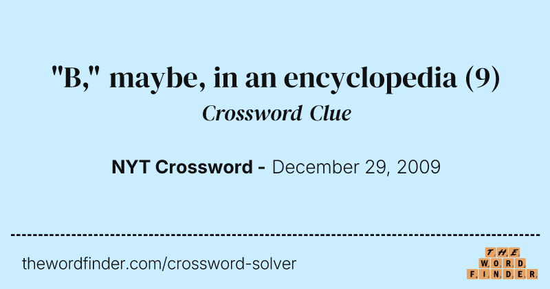 "B," maybe, in an encyclopedia crossword clue image
