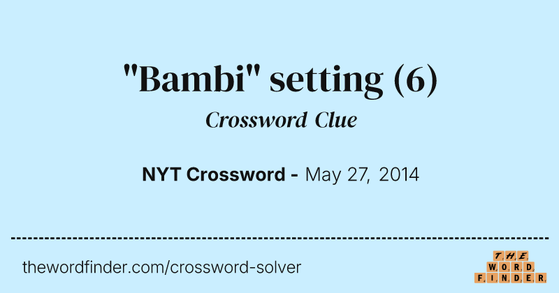 "Bambi" setting crossword clue image