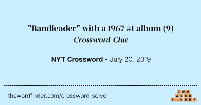 "Bandleader" with a 1967 #1 album crossword clue image