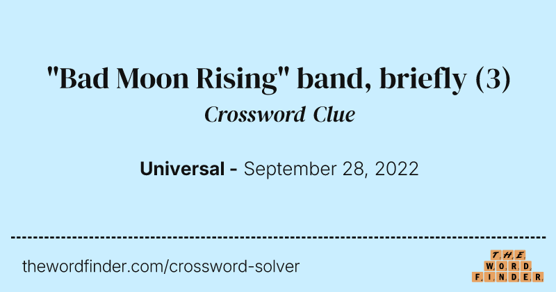 "Bad Moon Rising" band, briefly crossword clue image