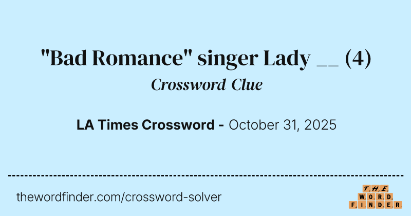 "Bad Romance" singer Lady __ crossword clue image