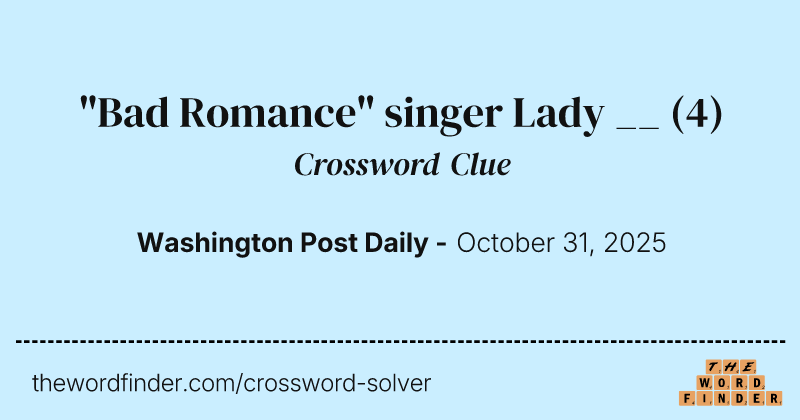 "Bad Romance" singer Lady __ crossword clue image
