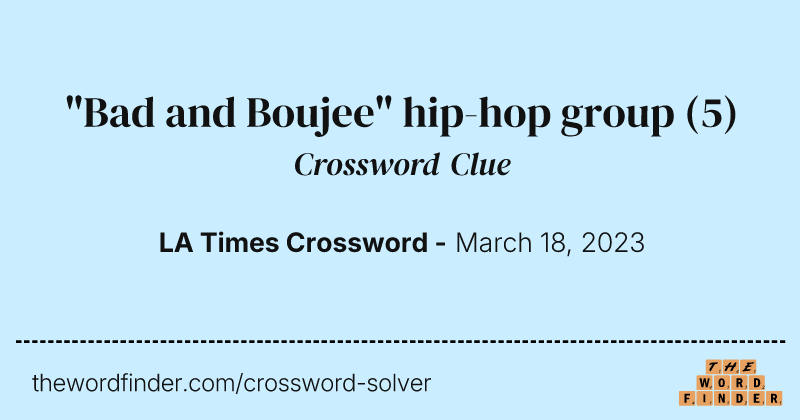 "Bad and Boujee" hip-hop group crossword clue image