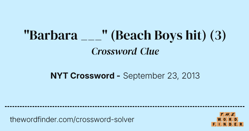 "Barbara ___" (Beach Boys hit) crossword clue image
