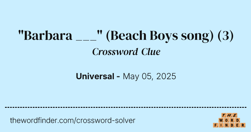"Barbara ___" (Beach Boys song) crossword clue image