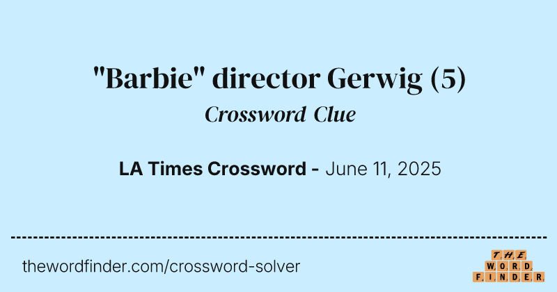 "Barbie" director Gerwig crossword clue image