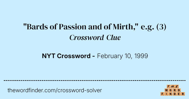 "Bards of Passion and of Mirth," e.g. crossword clue image