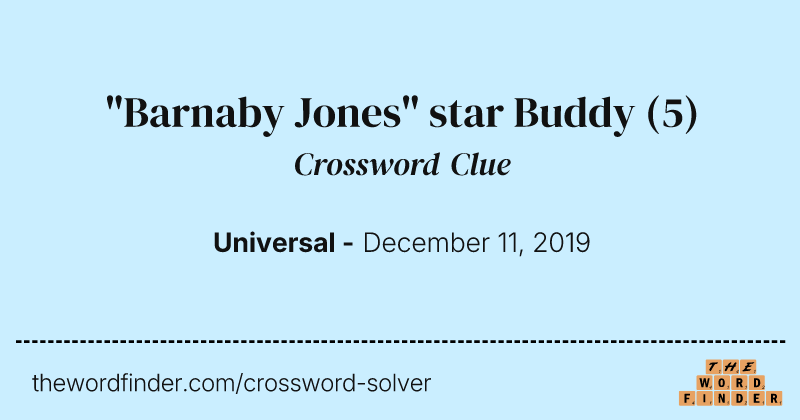"Barnaby Jones" star Buddy crossword clue image