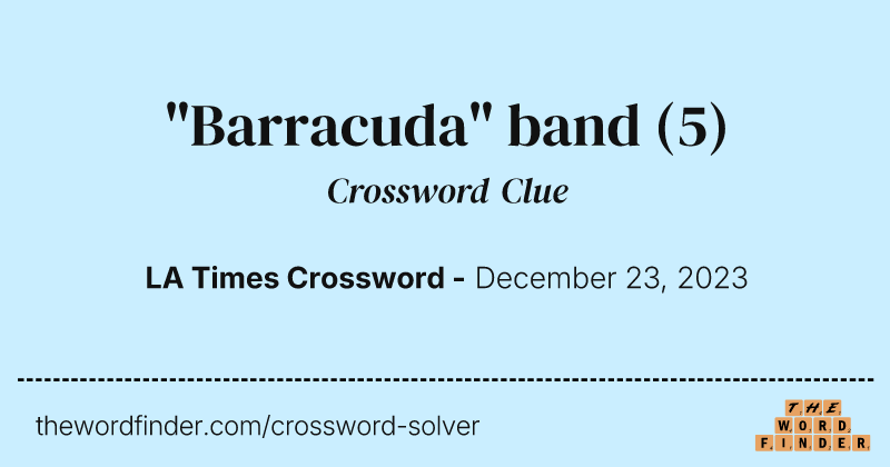 "Barracuda" band crossword clue image