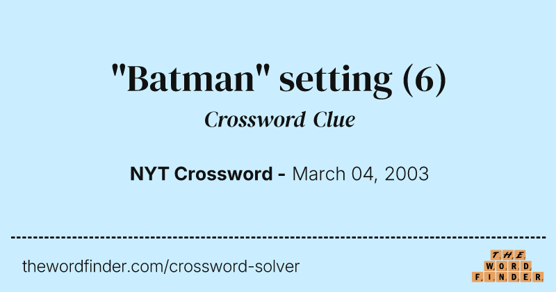 "Batman" setting crossword clue image