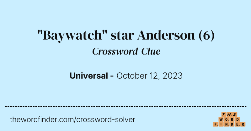 "Baywatch" star Anderson crossword clue image