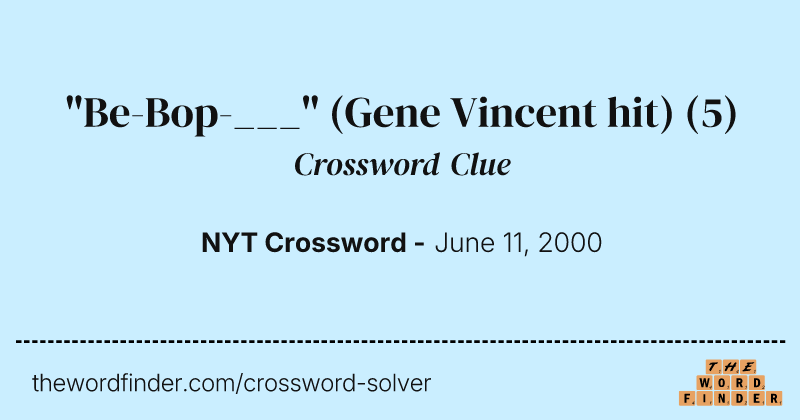 "Be-Bop-___" (Gene Vincent hit) crossword clue image