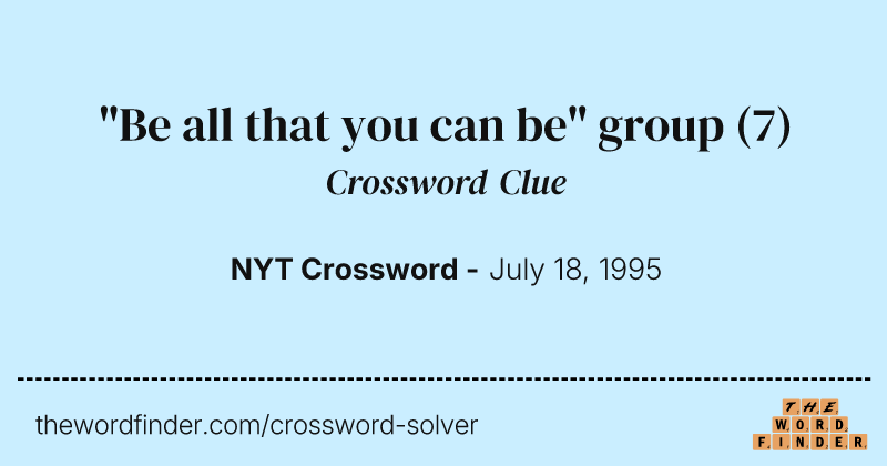 "Be all that you can be" group crossword clue image