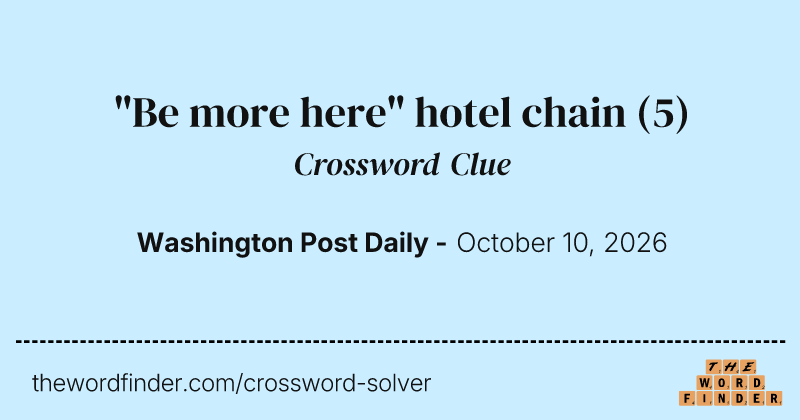 "Be more here" hotel chain crossword clue image