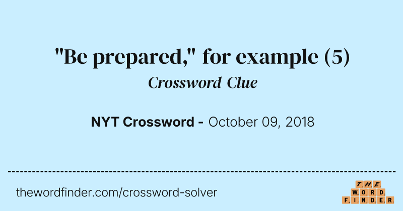 "Be prepared," for example crossword clue image