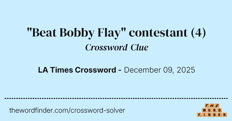 "Beat Bobby Flay" contestant crossword clue image