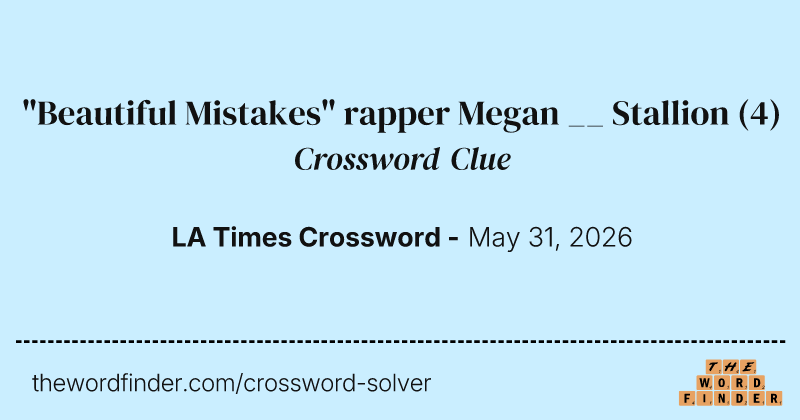 "Beautiful Mistakes" rapper Megan __ Stallion crossword clue image