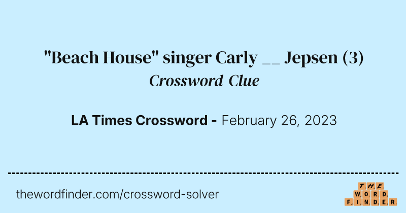 "Beach House" singer Carly __ Jepsen crossword clue image
