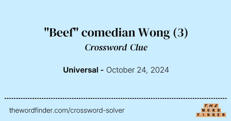 "Beef" comedian Wong crossword clue image
