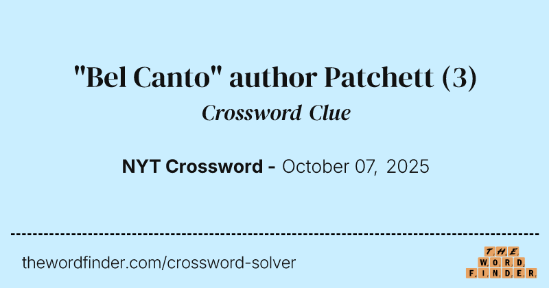 "Bel Canto" author Patchett crossword clue image