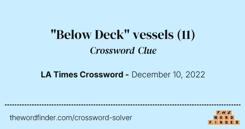 "Below Deck" vessels crossword clue image