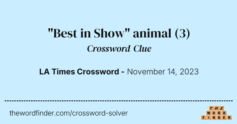 "Best in Show" animal crossword clue image